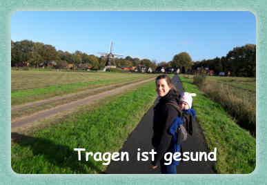 Tragen ist gesund