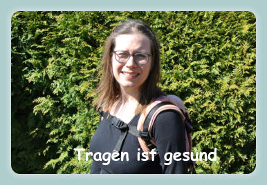 Tragen ist gesund